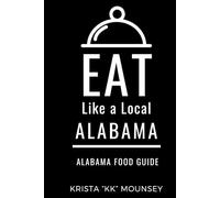 Eat Like a Local- Alabama: Alabama Food Guide