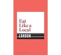 Eat Like a Local LONDON - [Version Originale] Inconnu (Auteur)