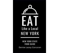 Eat Like a Local- New York State: New York State Food Guide