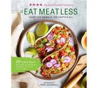 Eat Meat Less by Jane Goodall Jane Goodall (Auteur)