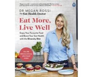 Eat More Live Well by Dr. Megan Rossi Dr. Megan Rossi (Auteur)