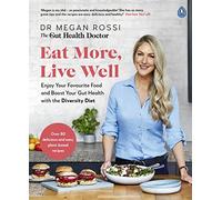 Eat More, Live Well: The Sunday Time bestselling Diversity Diet recipe book and gut health guide