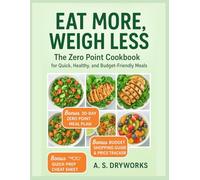EAT MORE, WEIGH LESS: The Zero Point Cookbook for Quick, Healthy, and Budget-Friendly Meals
