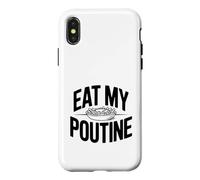 Eat My Poutine Humour Humoristique Coque pour iPhone X/XS