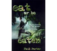 Eat-Or Be Eaten!: Jungle Warfare for the Master Corporate Politician