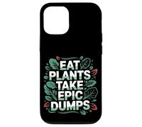 Eat Plants Take Epic Dumps Vegan Healthy Vegetarian ---- Coque pour iPhone 12/12 Pro