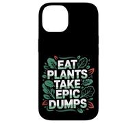 Eat Plants Take Epic Dumps Vegan Healthy Vegetarian ---- Coque pour iPhone 14