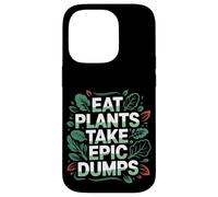 Eat Plants Take Epic Dumps Vegan Healthy Vegetarian ---- Coque pour iPhone 14 Pro