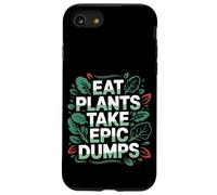 Eat Plants Take Epic Dumps Vegan Healthy Vegetarian ---- Coque pour iPhone SE (2020) / 7 / 8