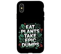 Eat Plants Take Epic Dumps Vegan Healthy Vegetarian ---- Coque pour iPhone X/XS