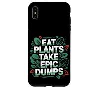Eat Plants Take Epic Dumps Vegan Healthy Vegetarian ---- Coque pour iPhone XS Max