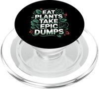 Eat Plants Take Epic Dumps Vegan Healthy Vegetarian ---- PopSockets PopGrip pour MagSafe