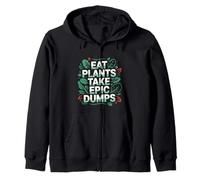 Eat Plants Take Epic Dumps Vegan Healthy Vegetarian ---- Sweat à Capuche