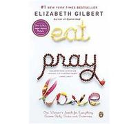 Eat, Pray, Love Elizabeth Gilbert (Auteur)