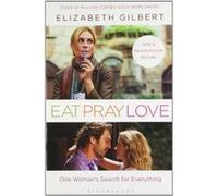 Eat, Pray, Love Gilbert, Elizabeth (Auteur)