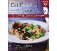 Eat Right 4 Your Type Personalized Cookbook Type O