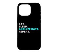 Eat Sleep Analyze Data Repeat Funny Analyst Slogan Slogan Coque pour iPhone 16 Pro