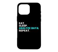 Eat Sleep Analyze Data Repeat Funny Analyst Slogan Slogan Coque pour iPhone 16 Pro Max