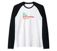 Eat Sleep Anthropology, répétition pour Les anthropologues Manche Raglan