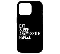 Eat Sleep Arm Wrestle Repeat Arm Wrestling Coque pour iPhone 16 Pro