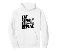 Eat Sleep Astrophysics répète Funny Science Lover Sweat à Capuche