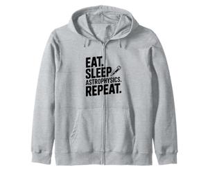 Eat Sleep Astrophysics répète Funny Science Lover Sweat à Capuche