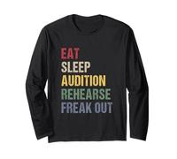 Eat Sleep Audition Rehearse Freak Out Manche Longue