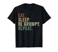 Eat Sleep Be Grumpy Répète Une Personne grincheuse drôle T-Shirt