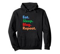 Eat Sleep Blog Repeat pour Les blogueurs et Les Amateurs de blogs Sweat à Capuche