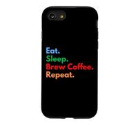 Eat Sleep Brew Coffee Repeat pour Les Amateurs de café et de café Coque pour iPhone SE (2020) / 7/8