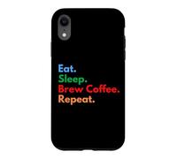 Eat Sleep Brew Coffee Repeat pour Les Amateurs de café et de café Coque pour iPhone XR