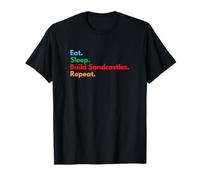 Eat Sleep Build Sandcastles, Une répétition pour Les Amoureux de la Plage et du Sable T-Shirt