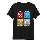 Eat Sleep Casino Repeat Jeu de Hasard Jetons de Poker dés T-Shirt Haut de Gamme