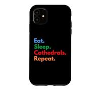 Eat Sleep Cathedrals se répète pour Les Amateurs de cathédrales et de châteaux Coque pour iPhone 11