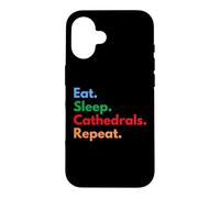 Eat Sleep Cathedrals se répète pour Les Amateurs de cathédrales et de châteaux Coque pour iPhone 16