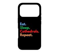 Eat Sleep Cathedrals se répète pour Les Amateurs de cathédrales et de châteaux Coque pour iPhone 17 Pro