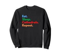 Eat Sleep Cathedrals se répète pour Les Amateurs de cathédrales et de châteaux Sweatshirt