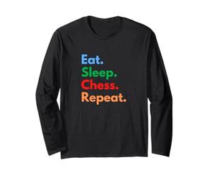 Eat Sleep Chess Repeat pour Les Joueurs d'échecs et Les Grands maîtres Manche Longue