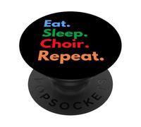 Eat Sleep Choir Repeat pour chanteurs, étudiants et Amoureux PopSockets PopGrip Adhésif