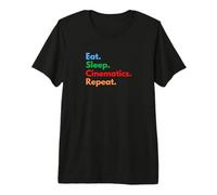 Eat Sleep Cinematics Repeat pour Les étudiants et Les Amateurs de cinéma T-Shirt Haut de Gamme