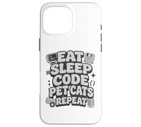 Eat Sleep Code Pet Cats Repeat Funny Programmer Cat Lover Coque pour iPhone 16 Pro Max