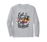 Eat Sleep Coffee Repeat Manche Longue