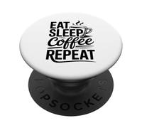 Eat Sleep Coffee Repeat PopSockets PopGrip Adhésif