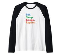 Eat Sleep Conga Repeat for Conga Musiciens and Lovers Manche Raglan