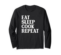 Eat Sleep Cook Repeat, Cooking, Men & Women Chef, Funny Manche Longue