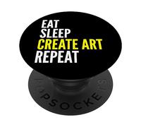 Eat Sleep Create Art Repeat - Artiste drôle PopSockets PopGrip Adhésif