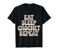 Eat Sleep Crochet Repeat Drôle Dénomination au Crochet T-Shirt