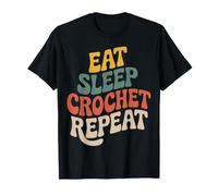 Eat Sleep Crochet Repeat Drôle Dénomination au Crochet T-Shirt