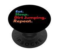 Eat Sleep Dirt Jumping Repeat pour Les Motards et Les Cyclistes PopSockets PopGrip Adhésif