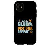 Eat Sleep Disc Golf Repeat Funny Player Hobby Life Coque pour iPhone 11